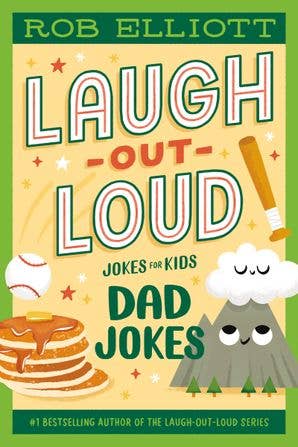 Laugh-Out-Loud: Dad Jokes: Rob Elliott